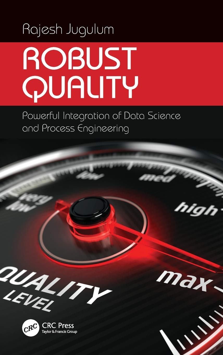 Robust Quality: Powerful Integration of Data Science and Process Engineering (Continuous Improvement Series) used book depot