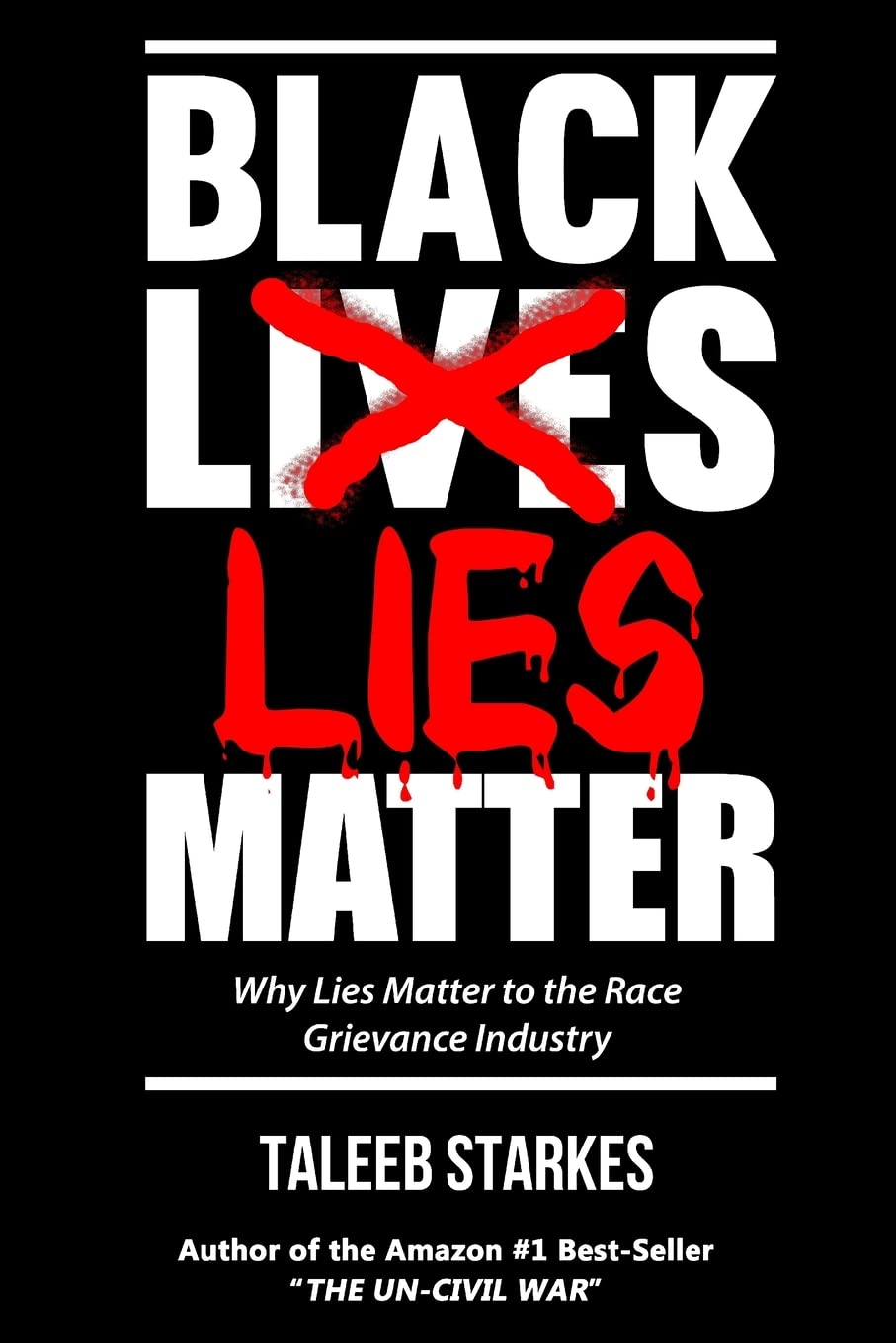 Black Lies Matter: Why Lies Matter to the Race Grievance Industry used book depot