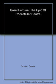 Great Fortune: The Epic of Rockefeller Center used book depot