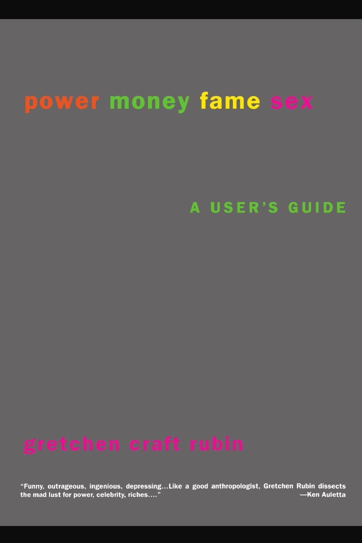 Power Money Fame Sex: A User's Guide used book depot