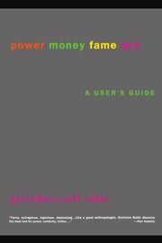 Power Money Fame Sex: A User's Guide used book depot