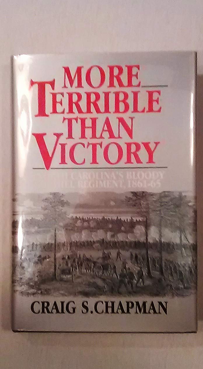 More Terrible Than Victory: North Carolina's Bloody Bethel Regiment, 1861-1865 used book depot