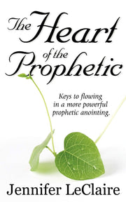 The Heart of the Prophetic: Keys to Flowing in a More Powerful Prophetic Anointing used book depot