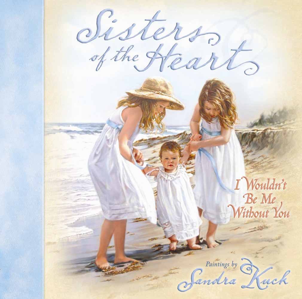 Sisters of the Heart: I Wouldn't Be Me Without You used book depot