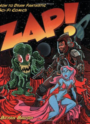 Zap!: How to Draw Fantastic Sci-Fi Comics used book depot