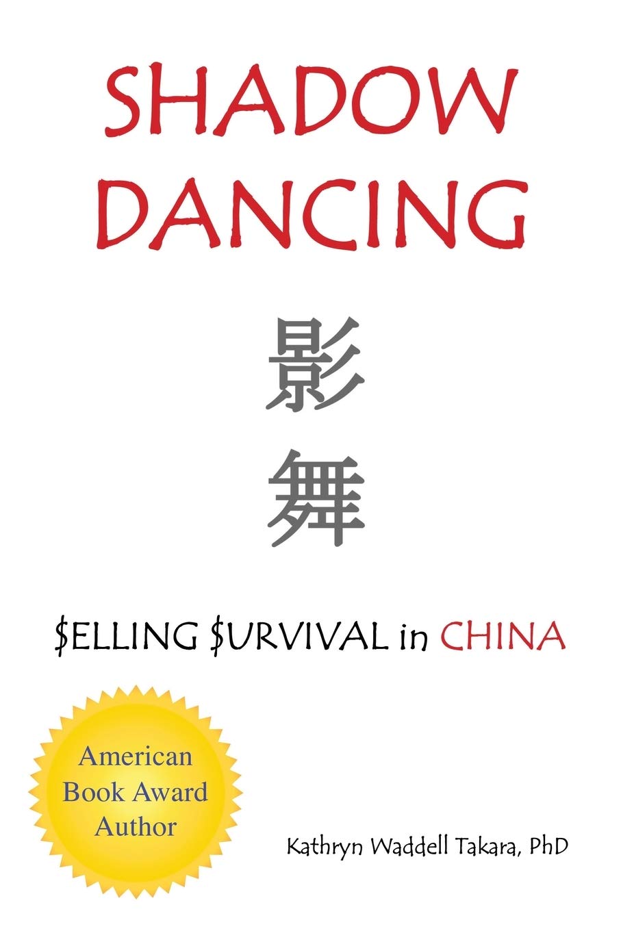 Shadow Dancing: $elling $urvival in China (Trilogy:) used book depot