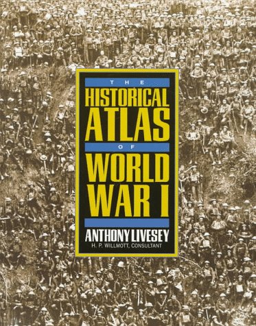 The Historical Atlas of World War I (Henry Holt Reference Book) used book depot