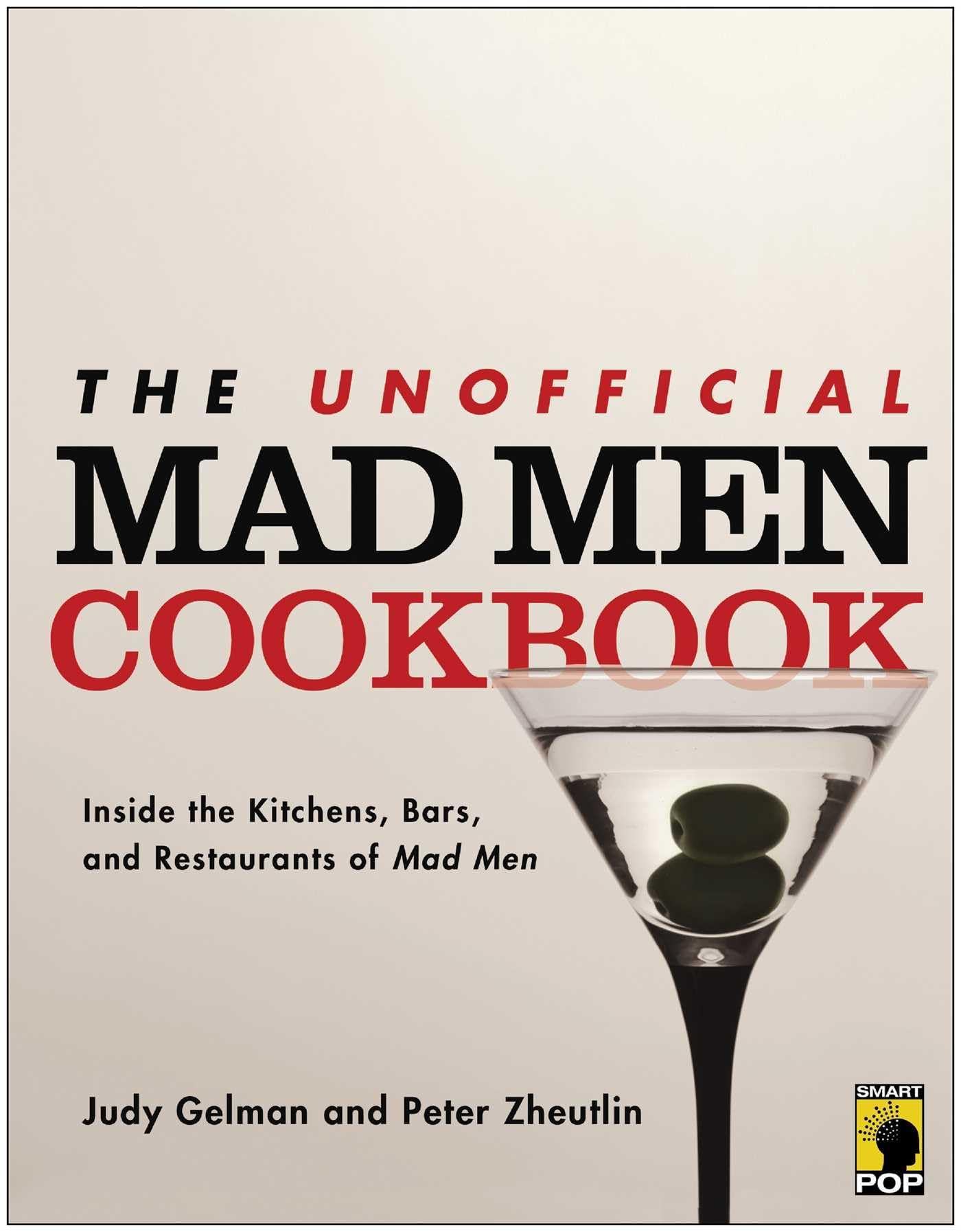 The Unofficial Mad Men Cookbook: Inside the Kitchens, Bars, and Restaurants of Mad Men used book depot