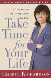 Take Time for Your Life: A Personal Coach's 7-Step Program for Creating the Life You Want used book depot