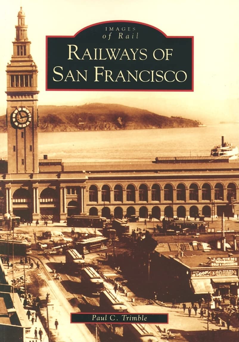 Railways of San Francisco (CA) (Images of Rail) used book depot