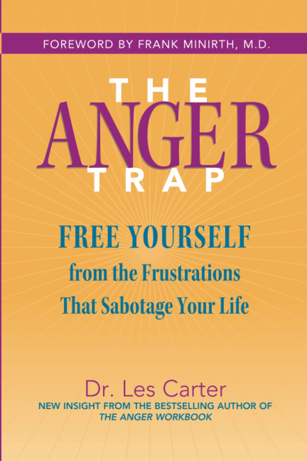 The Anger Trap: Free Yourself from the Frustrations that Sabotage Your Life used book depot