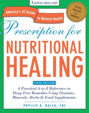 Prescription for Nutritional Healing, Fifth Edition: A Practical A-to-Z Reference to Drug-Free Remedies Using Vitamins, Minerals, Herbs & Food Supplements used book depot
