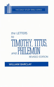 The Letters to Timothy, Titus, and Philemon, Revised Edition (Daily Study Bible) used book depot