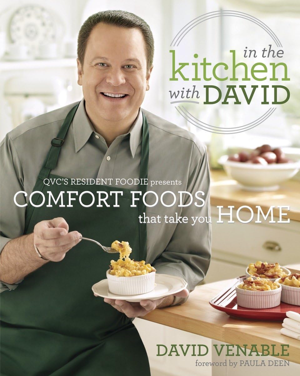 In the Kitchen with David: QVC's Resident Foodie Presents Comfort Foods That Take You Home: A Cookbook used book depot