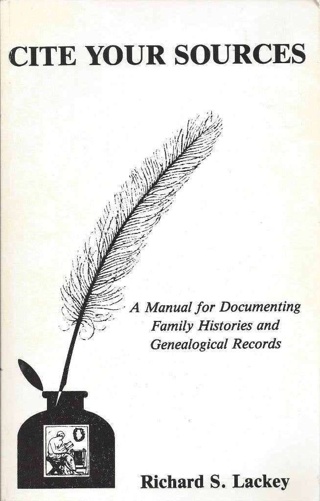 Cite Your Sources: A Manual for Documenting Family Histories and Genealogical Records used book depot