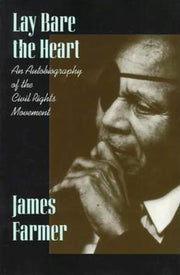 Lay Bare the Heart: An Autobiography of the Civil Rights Movement used book depot