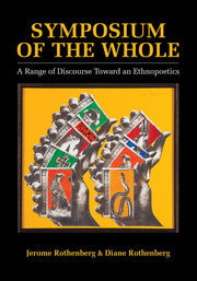 Symposium of the Whole: A Range of Discourse Toward an Ethnopoetics used book depot