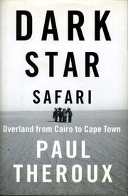 Dark Star Safari: Overland from Cairo to Cape Town used book depot
