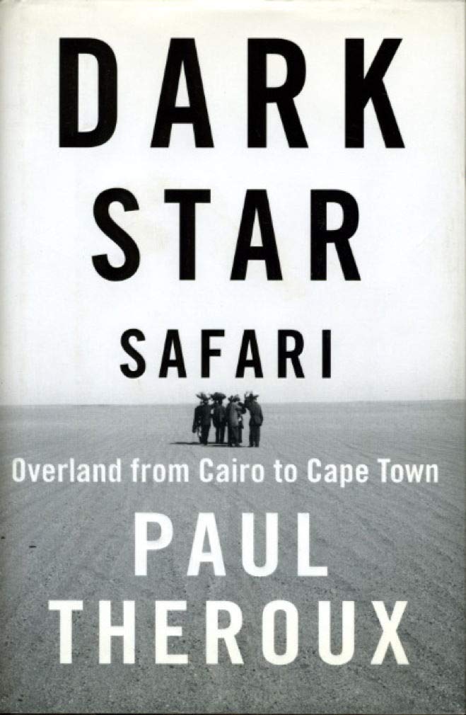 Dark Star Safari: Overland from Cairo to Cape Town used book depot