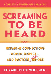 Screaming to be Heard: Hormonal Connections Women Suspect, and Doctors Still Ignore, Revised and Updated used book depot
