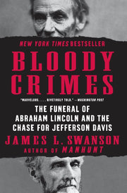 Bloody Crimes: The Funeral of Abraham Lincoln and the Chase for Jefferson Davis used book depot