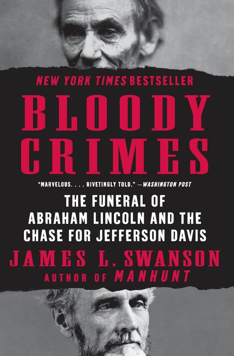 Bloody Crimes: The Funeral of Abraham Lincoln and the Chase for Jefferson Davis used book depot