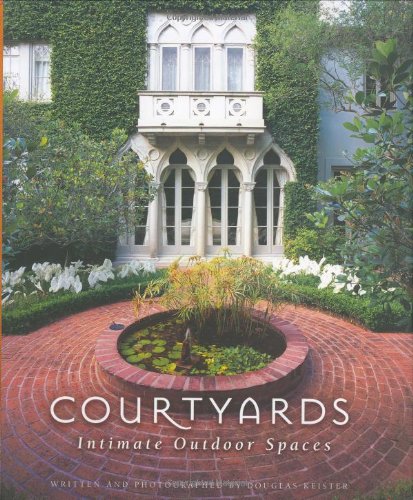 Courtyards: Intimate Outdoor Spaces used book depot