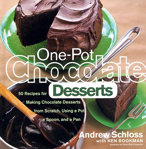 One-Pot Chocolate Desserts: 50 Recipes for Making Chocolate Desserts from Scratch Using a Pot, A Spoon, and a Pan used book depot