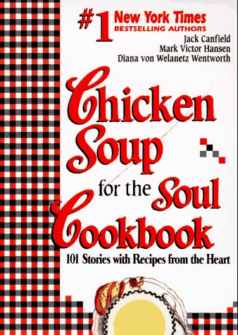 Chicken Soup for the Soul Cookbook: 101 Stories With Recipes from the Heart used book depot