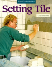 Setting Tile: Revised and Updated (Fine Homebuilding) used book depot