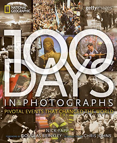100 Days in Photographs: Pivotal Events That Changed the World used book depot