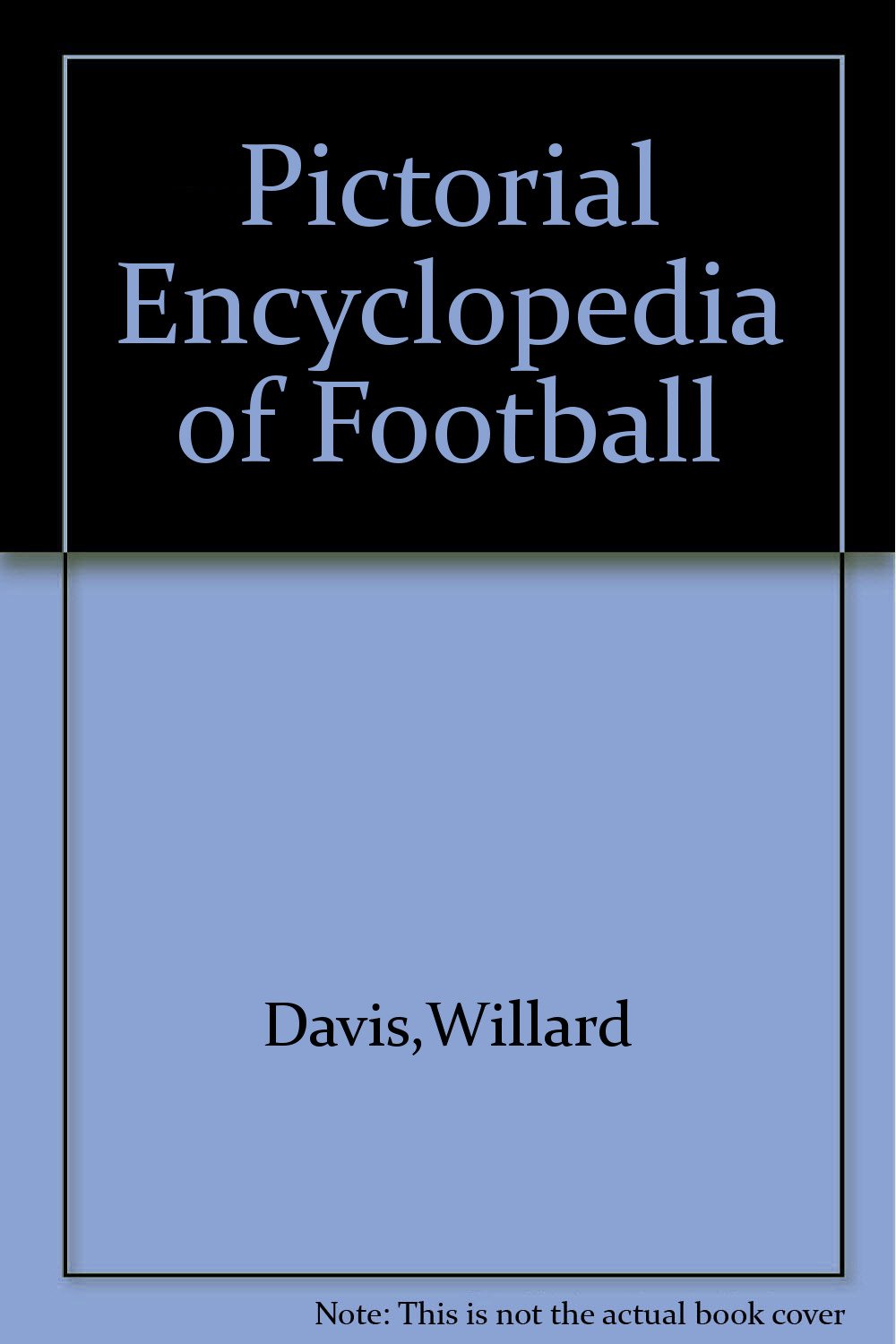 Pictorial Encyclopedia Of Football used book depot