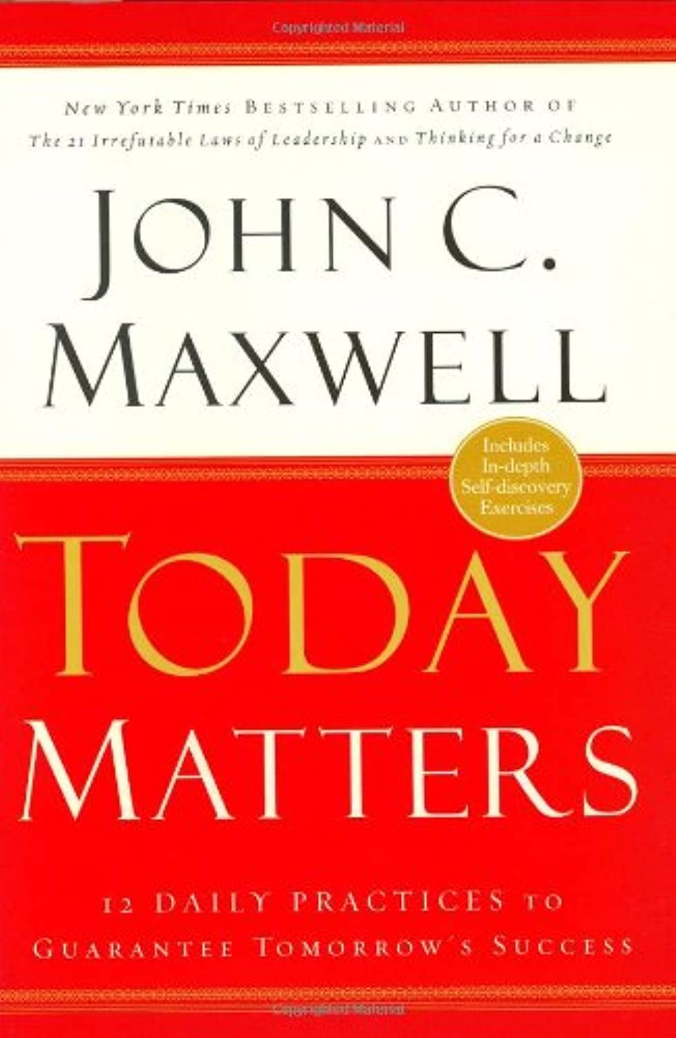 Today Matters: 12 Daily Practices to Guarantee Tomorrows Success used book depot
