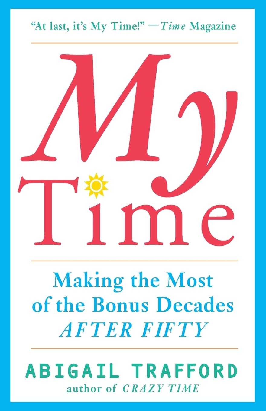 My Time: Making the Most of the Bonus Decades after Fifty used book depot