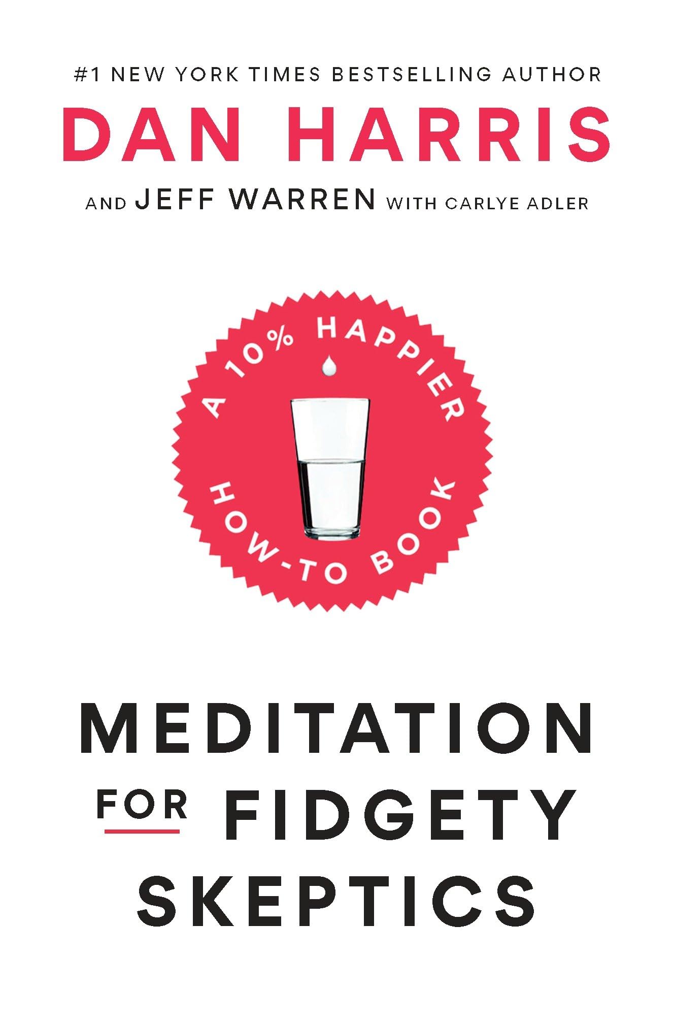 Meditation for Fidgety Skeptics: A 10% Happier How-to Book used book depot