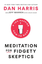 Meditation for Fidgety Skeptics: A 10% Happier How-to Book used book depot