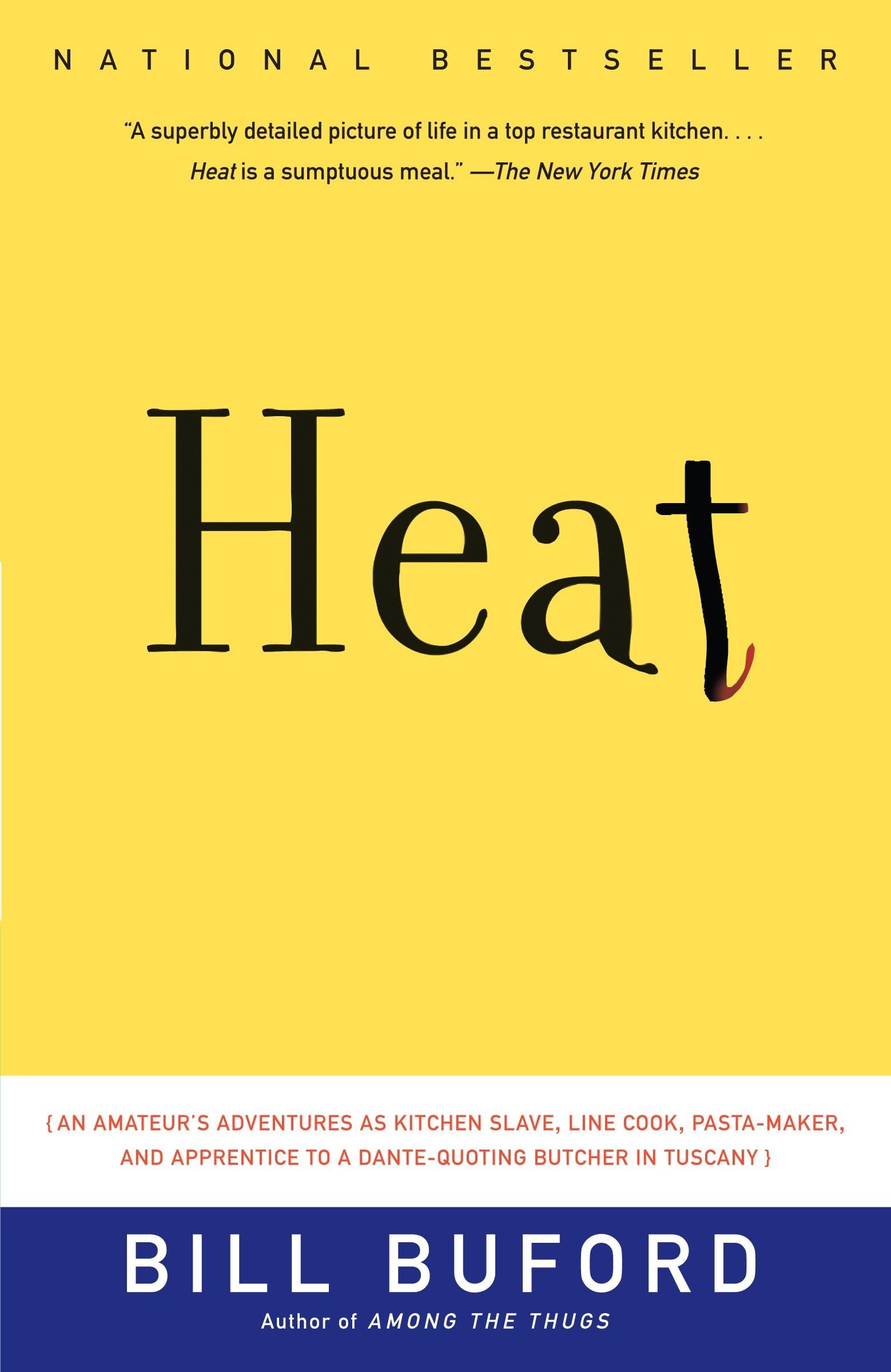Heat: An Amateur's Adventures as Kitchen Slave, Line Cook, Pasta-Maker, and Apprentice to a Dante-Quoting Butcher in Tuscany used book depot