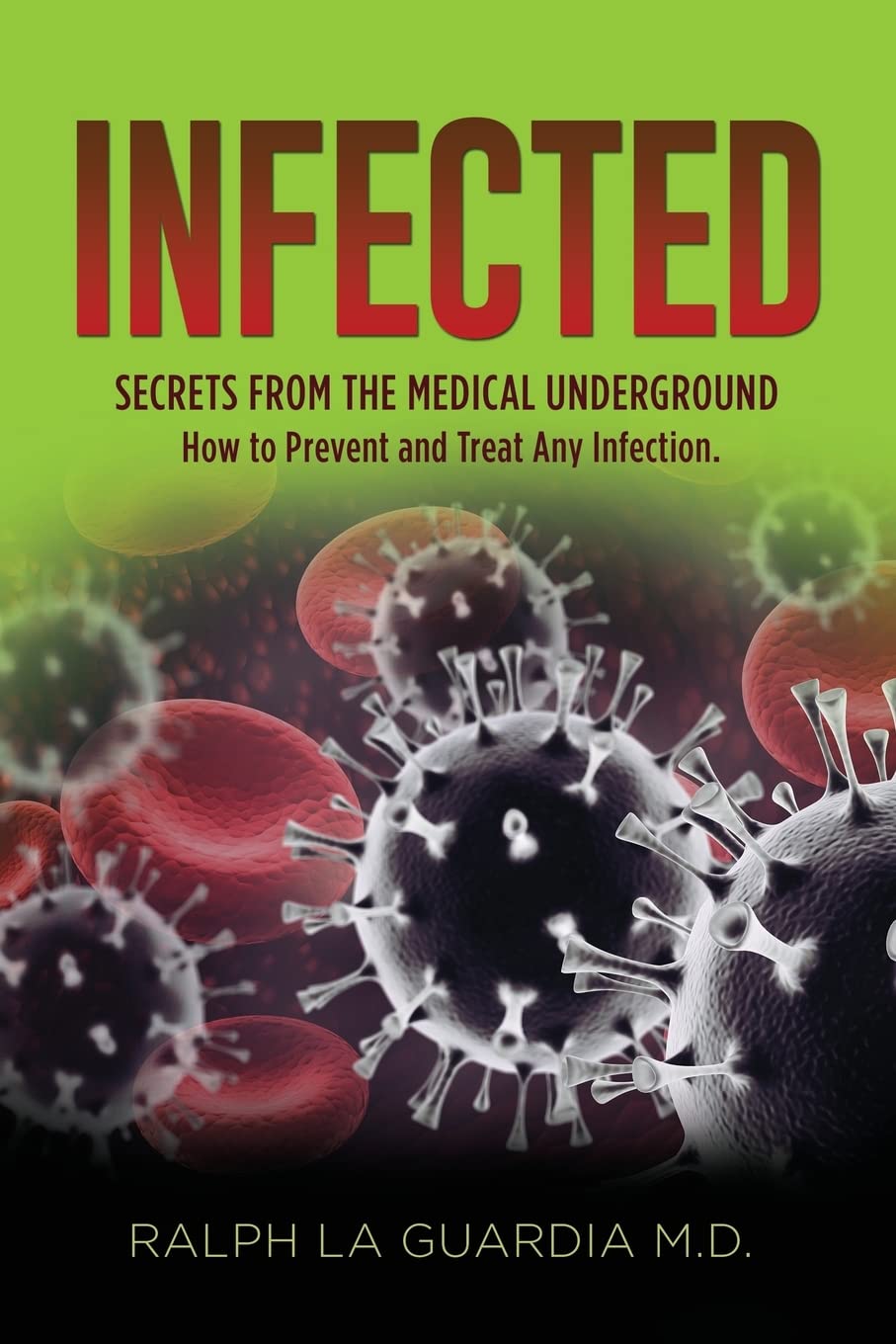 Infected: Secrets From The Medical Underground used book depot