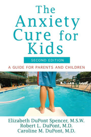The Anxiety Cure for Kids: A Guide for Parents and Children (Second Edition) used book depot