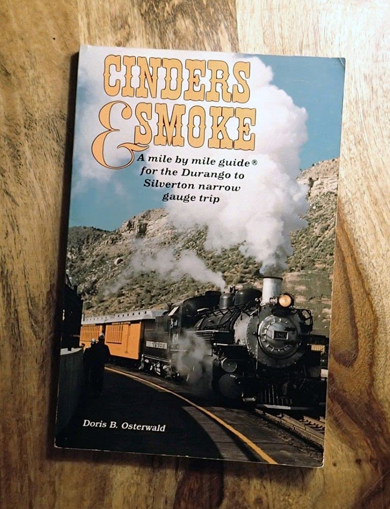Cinders & Smoke: A Mile by Mile Guide for the Durango to Silverton Narrow Gauge Trip used book depot