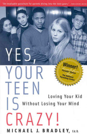 Yes, Your Teen is Crazy!: Loving Your Kid Without Losing Your Mind used book depot