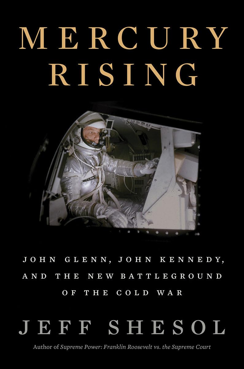 Mercury Rising: John Glenn, John Kennedy, and the New Battleground of the Cold War used book depot