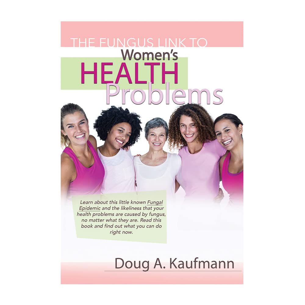 The Fungus Link to Womens Health Problems used book depot