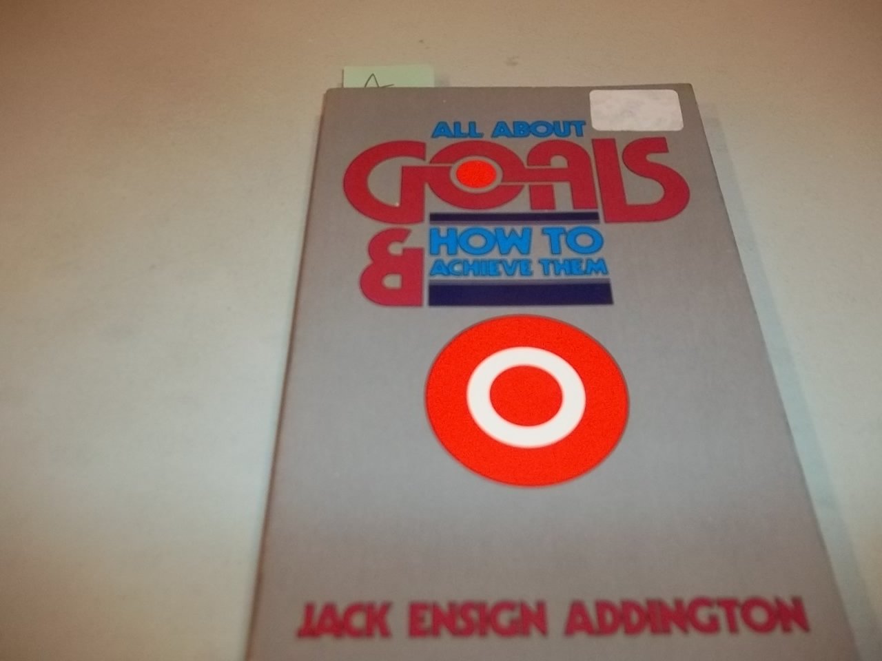 All About Goals and How to Achieve Them used book depot