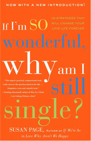 If I'm So Wonderful, Why Am I Still Single?: Ten Strategies That Will Change Your Love Life Forever used book depot