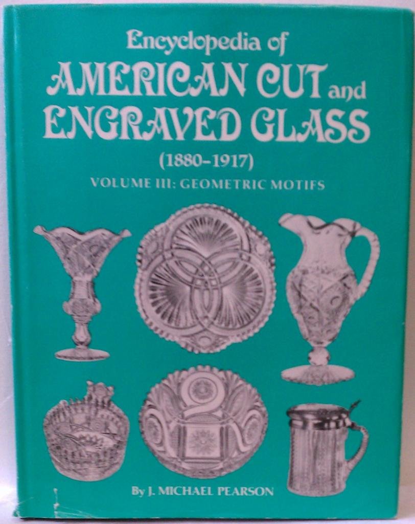 Encyclopedia of American Cut and Engraved Glass (1880-1917), Vol. 3: Geometric Motifs used book depot