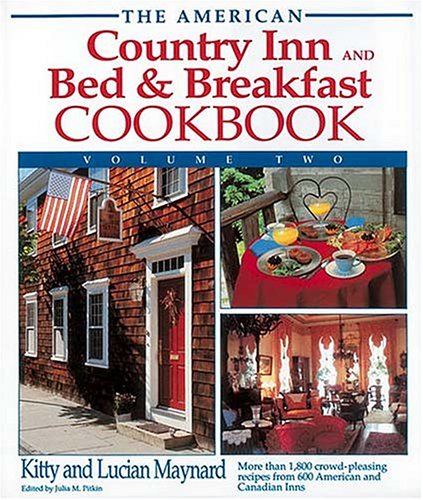 The American Country Inn and Bed & Breakfast Cookbook: More Than 1,800 Crowd-Pleasing Recipes from 600 Inns used book depot