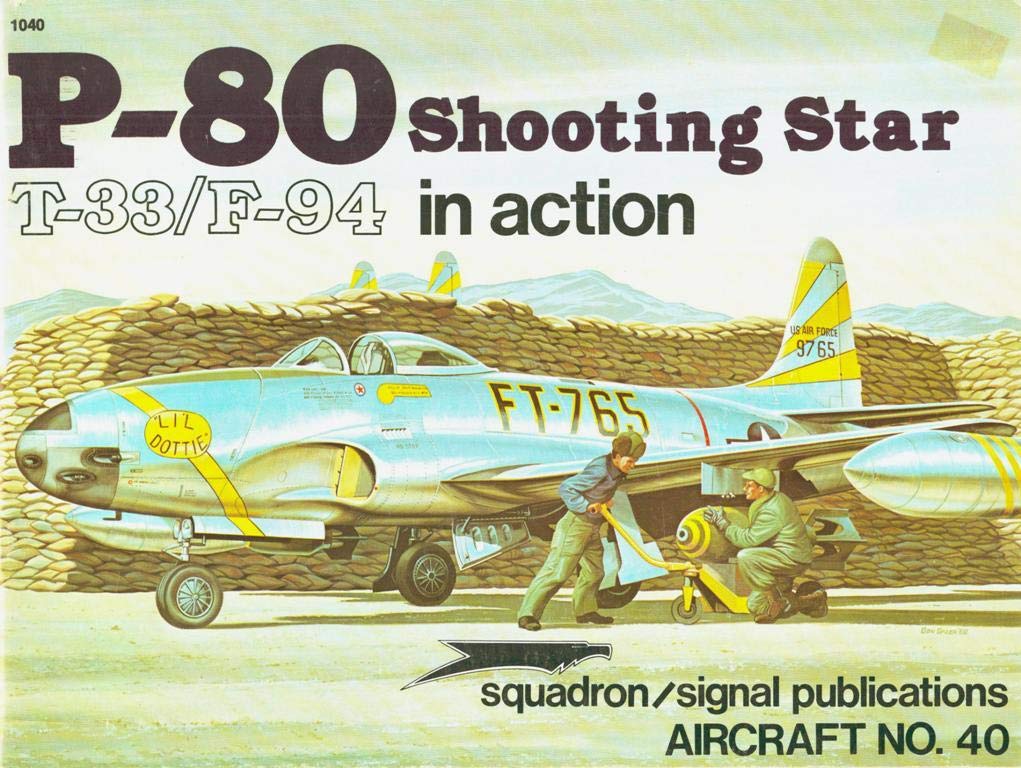 P-80 Shooting Star, T-33/F-94 in Action - Aircraft No. 40 used book depot
