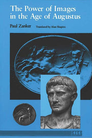 The Power of Images in the Age of Augustus (Thomas Spencer Jerome Lectures) used book depot