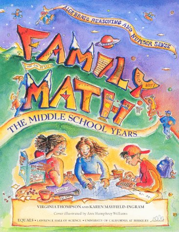Family Math : The Middle School Years, Algebraic Reasoning and Number Sense used book depot
